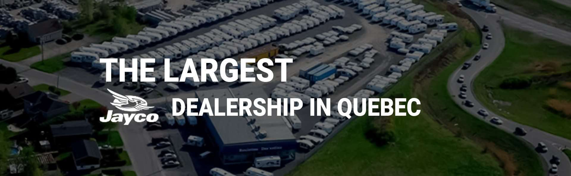The largest dealership in Quebec