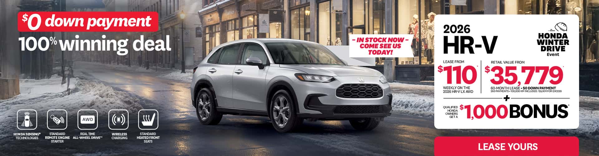 2026 Honda HR-V LX AWD driving on a snowy city street. Text reads: 'Honda Winter Drive Event', lease from $110 weekly for 60 months with $0 down payment. Retail value from $35,779. Includes a $1,000 bonus for qualified Honda owners. Features: Honda Sensing Technologies, Standard Remote Engine Starter, Real Time AWD, Wireless Charging, Standard Heated Front Seats. In stock now.