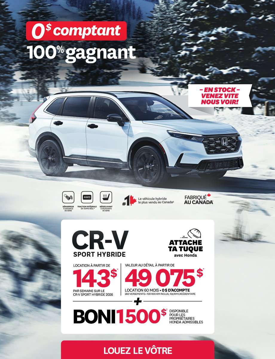 Honda CR-V Sport Hybride 2026 blanc roulant sur un chemin forestier enneigé. Texte promotionnel : 'Attache ta tuque avec Honda', location à partir de 143 $par semaine sur 60 mois avec 0$ d'acompte. Valeur au détail de 49 075 $. Inclut un boni de 1 500 $ pour les propriétaires Honda admissibles. Caractéristiques listées : Véhicule hybride le plus vendu au Canada, Fabriqué au Canada, AWD, sièges chauffants et démarreur à distance.