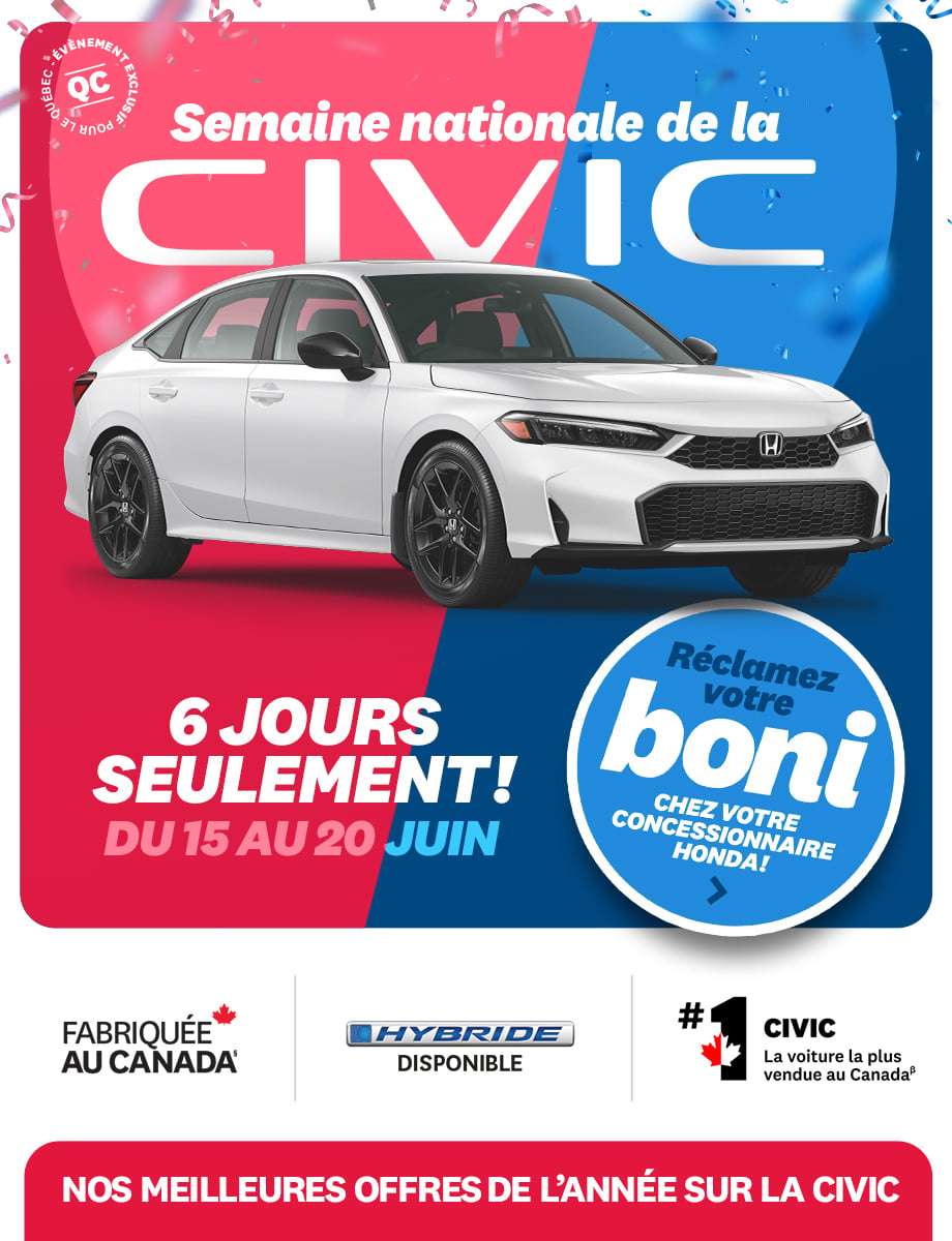 Bannière de la Semaine nationale de la Civic chez Honda : offres de l'année et boni à réclamer en concession du 15 au 20 juin. Modèle hybride disponible et fabriqué au Canada.