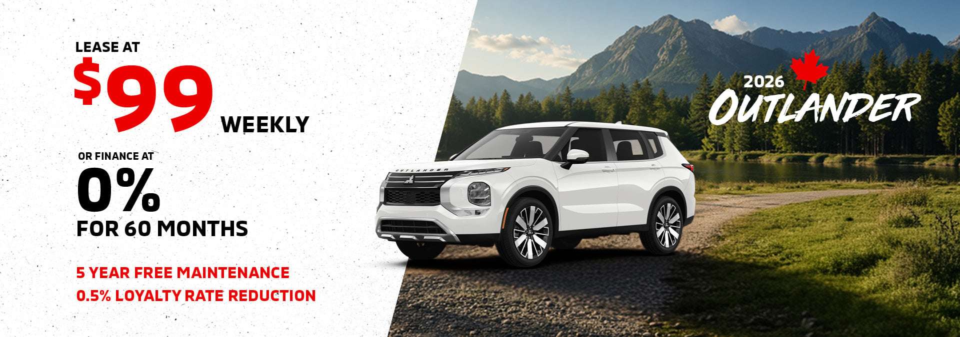 2026 Outlander | Lease at $99 Weekly OR Finance at 0% for 60 Months