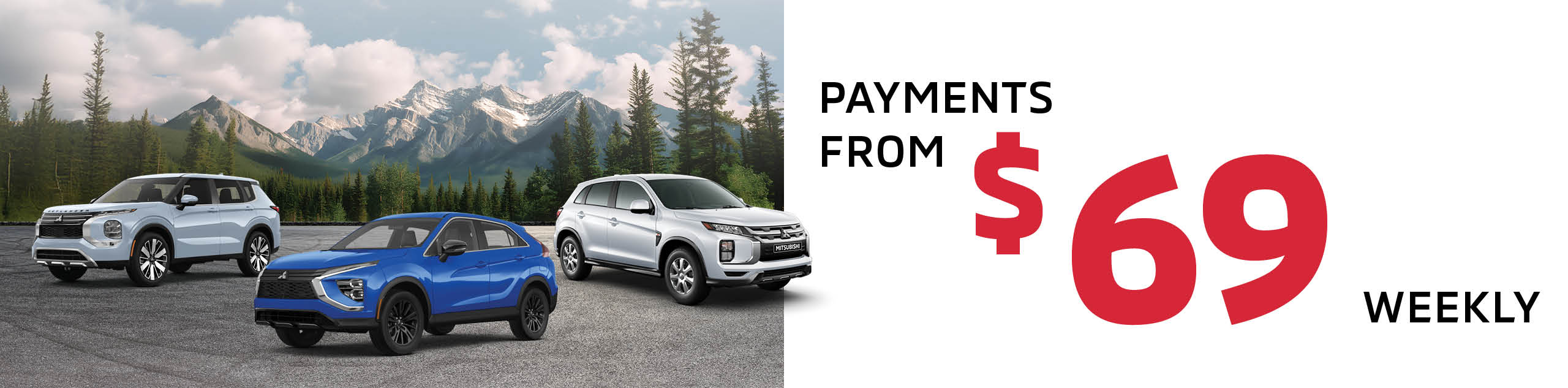 Payments from $69 Weekly Payments from $69 Weekly